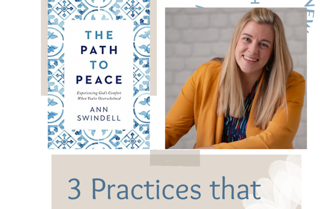 3 Practices that Help Us Find Peace